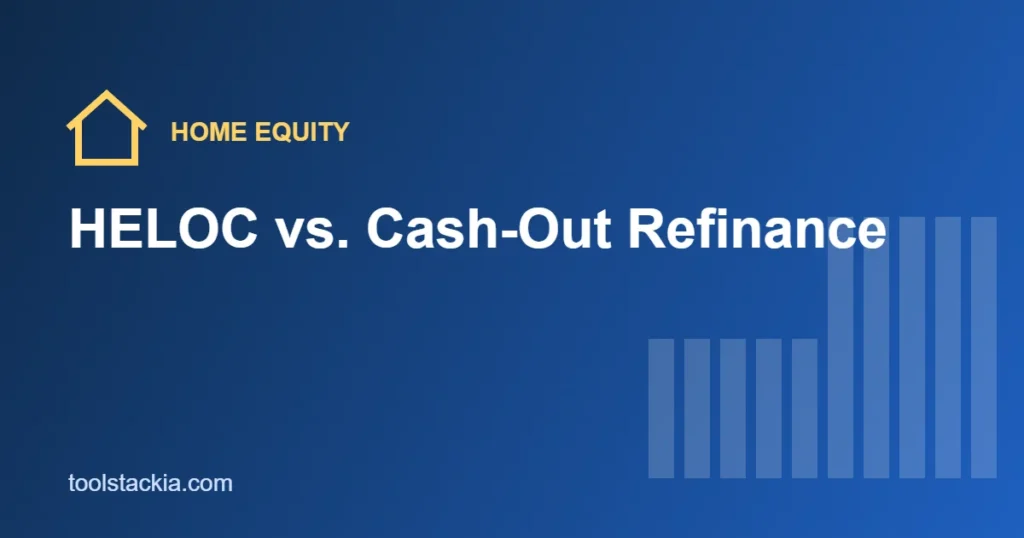 Comparison graphic for HELOC and cash-out refinance payments